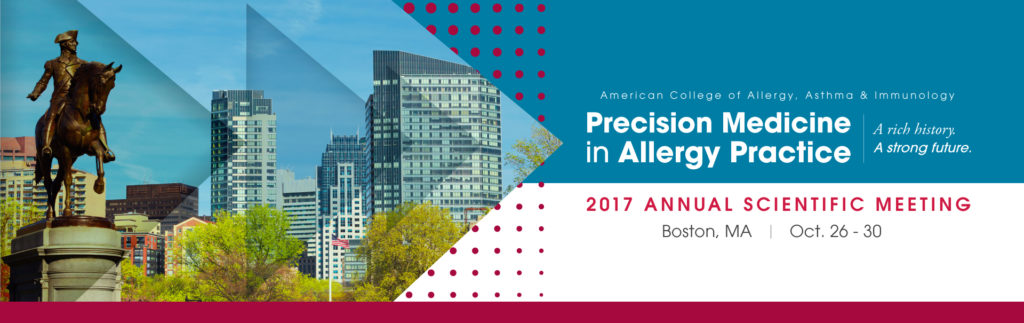 Boston 2017 Meeting of American College of Allergy, Asthma, Immunology (ACAAI)